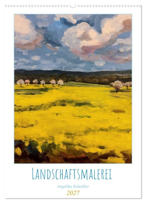 Landschaftsmalerei (Wandkalender 2027 DIN A2 hoch), CALVENDO Monatskalender - Angelika Scheibler