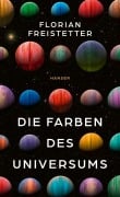 Cover-Bild zum Titel 'Die Farben des Universums' von 'Florian Freistetter'