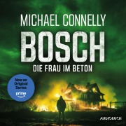 Cover-Bild zum Titel 'BOSCH: Die Frau im Beton' von 'Michael Connelly'