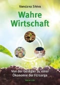 Cover-Bild zum Titel 'Wahre Wirtschaft' von 'Vandana Shiva'