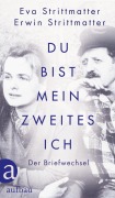 Cover-Bild zum Titel 'Du bist mein zweites Ich' von 'Eva Strittmatter, Erwin Strittmatter'