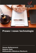 Cover-Bild zum Titel 'Prawo i nowe technologie' von 'Vesna Baltezarevic, Dejana Gajic, Aleksandra Nikolova-Markovic'