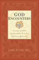 God Encounters - James Stuart Bell