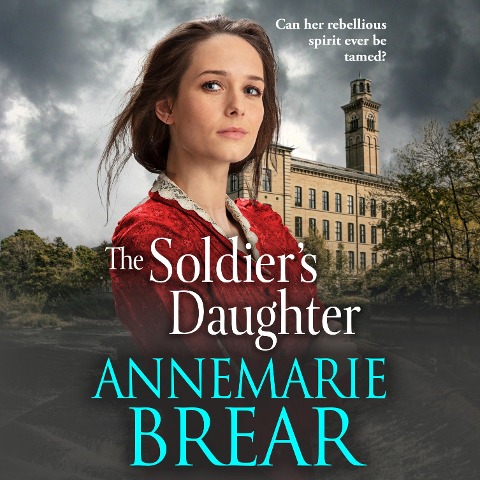 The Soldier's Daughter - Annemarie Brear