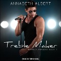 Cover-Bild zum Titel 'Treble Maker Lib/E' von 'Annabeth Albert'