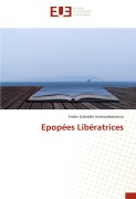 Cover-Bild zum Titel 'Epopées Libératrices' von 'Emilie Gabrielle Andriambololona'