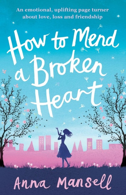 How to Mend a Broken Heart - Anna Mansell