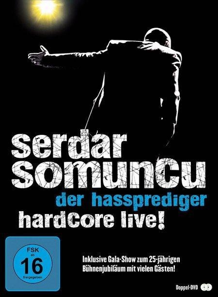 Serdar Somuncu - Der Hassprediger/Hardcore Live! - 