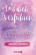 Cover-Bild zum Titel 'Lass dich verführen: Große Gefühle bei Knaur #07' von 'Lilly Lucas, Justine Pust, Nina Bilinszki, Stella Tack'