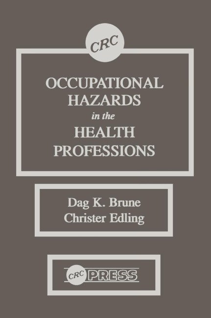 Occupational Hazards in the Health Professions - Dag K. Brune, Christer Edling