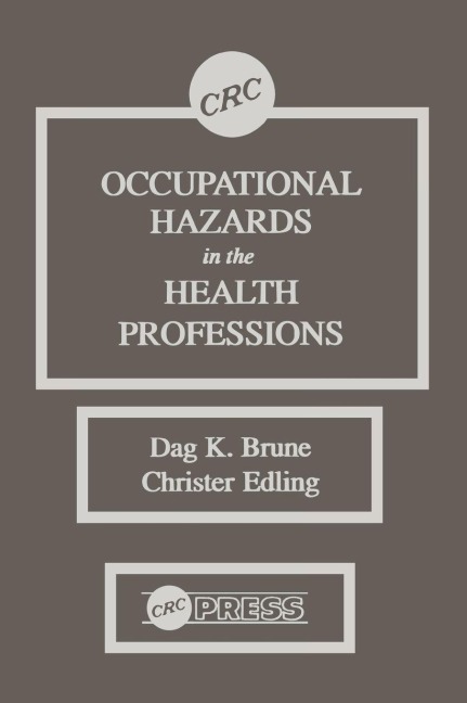 Occupational Hazards in the Health Professions - Dag K. Brune, Christer Edling