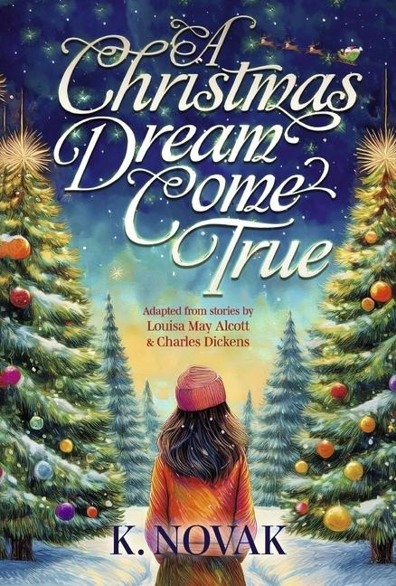 A Christmas Dream Come True - K. Novak