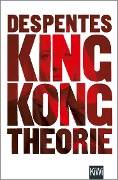Cover-Bild zum Titel 'King Kong Theorie' von 'Virginie Despentes'