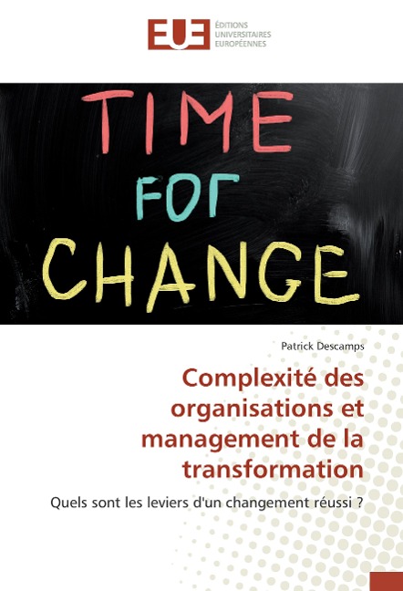 Complexité des organisations et management de la transformation - Patrick Descamps