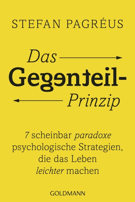 Das Gegenteil-Prinzip - Stefan Pagréus