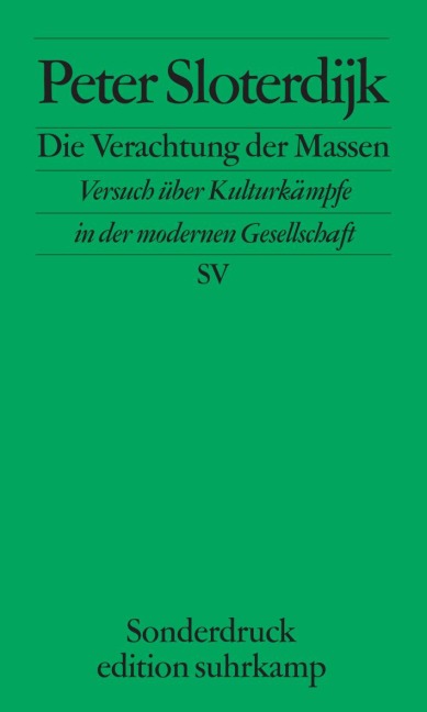 Die Verachtung der Massen - Peter Sloterdijk