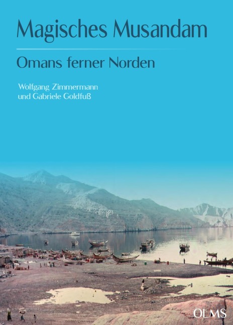 Magisches Musandam - Wolfgang Zimmermann, Gabriele Goldfuß