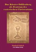 Cover-Bild zum Titel 'Das Kloster Odilienberg als Zentrum des esoterischen Christentums' von 'Manfred Gödrich'