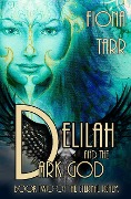 Delilah and the Dark God (The Eternal Realm, #2) - Fiona Tarr