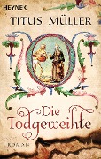 Cover-Bild zum Titel 'Die Todgeweihte' von 'Titus Müller'