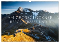 Am Großglockner. Berge, Straße, Natur (Wandkalender 2026 DIN A2 quer), CALVENDO Monatskalender - Mikolaj Gospodarek