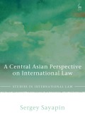 Cover-Bild zum Titel 'A Central Asian Perspective on International Law' von 'Sergey Sayapin'
