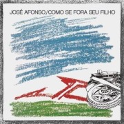Cover-Bild zum Titel 'Como Se Fora Seu Filho' von 'Jose Afonso'