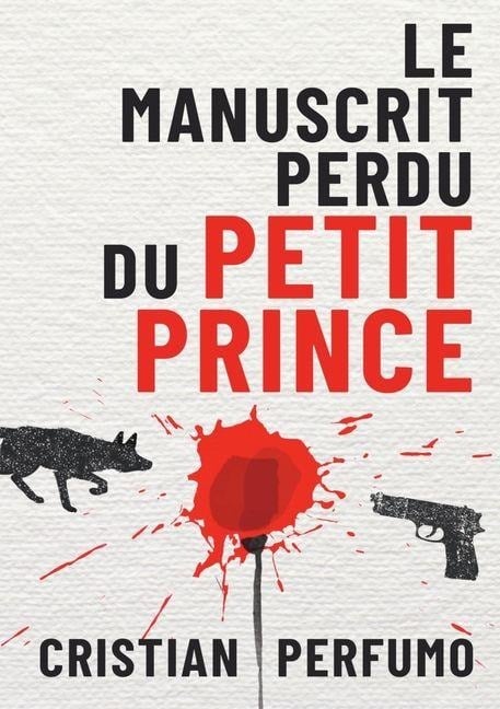 Le manuscrit perdu du Petit Prince - Cristian Perfumo