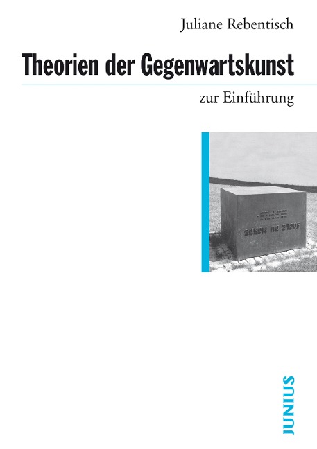 Theorien der Gegenwartskunst zur Einführung - Juliane Rebentisch