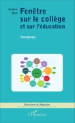 Cover-Bild zum Titel 'Fenêtre sur le collège et sur l'éducation' von 'Jerome Bost'
