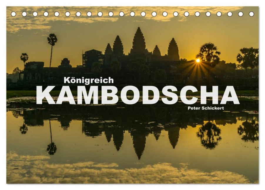 Königreich Kambodscha (Tischkalender 2026 DIN A5 quer), CALVENDO Monatskalender - Peter Schickert