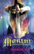 Merlin and the Cave of Dreams - Charles Way