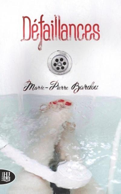 Défaillances - Marie-Pierre Bardou