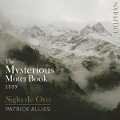 The Mysterious Motet Book of 1539 - Patrick/Siglo de Oro Allies