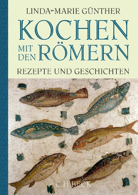 Kochen mit den Römern - Linda-Marie Günther