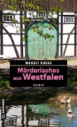 Mörderisches aus Westfalen - Margit Kruse