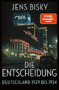 Die Entscheidung - Jens Bisky