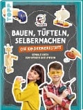 Cover-Bild zum Titel 'Bauen, Tüfteln, Selbermachen. Die Kinderwerkstatt' von 'Die Werkkiste'