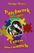 Cover-Bild zum Titel 'Patchwork hoch Zwei' von 'Bianka Mertes'
