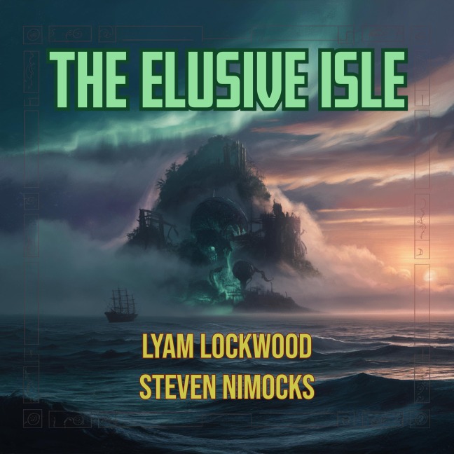 The Elusive Isle - Lyam Lockwood, Steven Nimocks