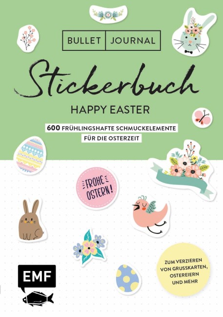 Bullet Journal - Stickerbuch Happy Easter: 750 frühlingshafte Schmuckelemente für die Osterzeit - 