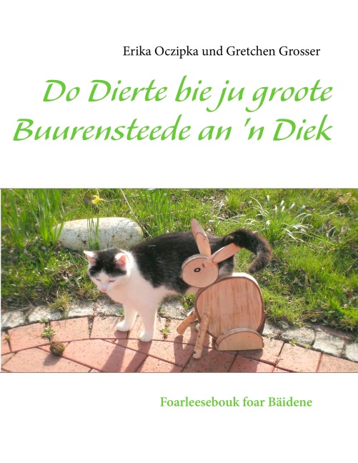 Do Dierte bie ju groote Buurensteede an 'n Diek - Erika Oczipka, Gretchen Grosser