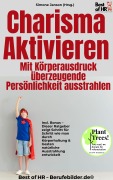 Cover-Bild zum Titel 'Charisma aktivieren - Mit Körperausdruck überzeugende Persönlichkeit ausstrahlen' von 'Simone Janson'
