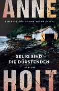 Cover-Bild zum Titel 'Selig sind die Dürstenden' von 'Anne Holt'