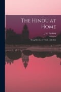 Cover-Bild zum Titel 'The Hindu at Home' von 'Padfield J E (Joseph Edwin)'