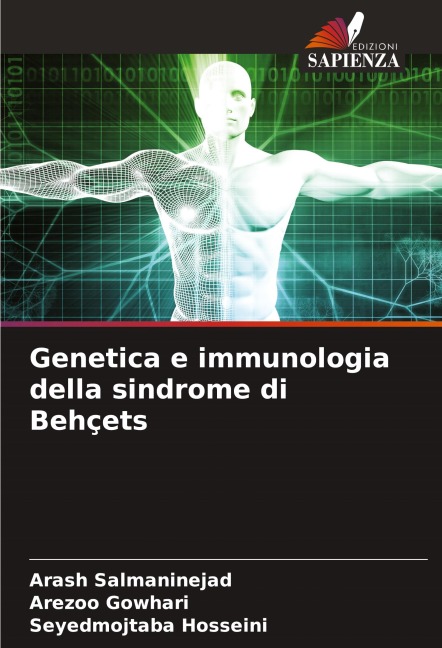 Genetica e immunologia della sindrome di Behçets - Arash Salmaninejad, Arezoo Gowhari, Seyedmojtaba Hosseini