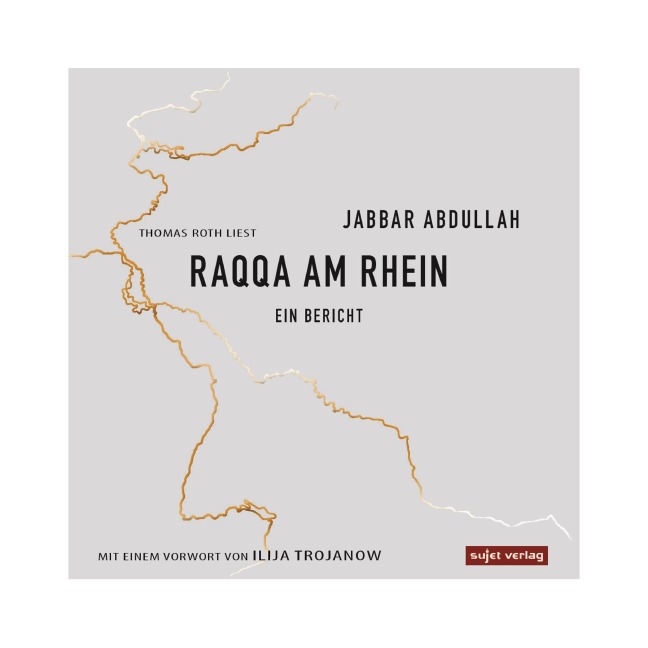 Raqqa am Rhein - Jabbar Abdullah