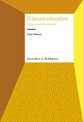 Cover-Bild zum Titel 'Il lavoro educativo. Prassi, prospettive e criticità' von 'Sergio Tramma'