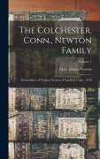 Cover-Bild zum Titel 'The Colchester, Conn., Newton Family: Descendants of Thomas Newton of Fairfield, Conn., 1639; Volume 1' von 'Clair Alonzo Newton'
