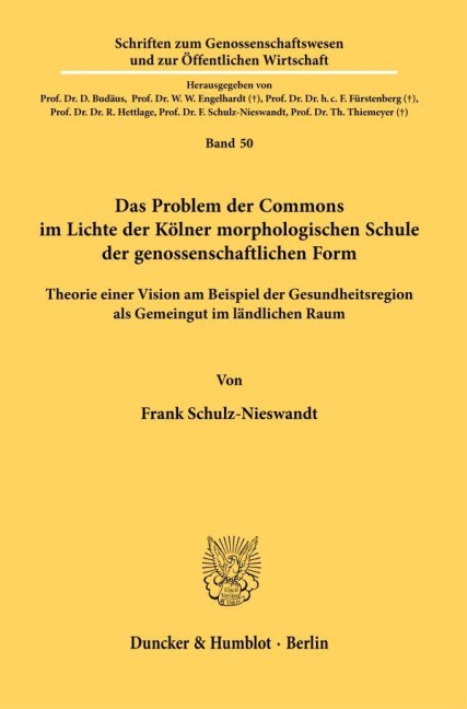 Das Problem der Commons im Lichte der Kölner morphologischen Schule der genossenschaftlichen Form - Frank Schulz-Nieswandt